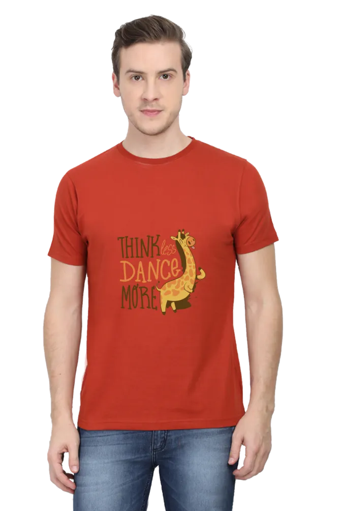 Think Less Dance More Printed T-shirt for men