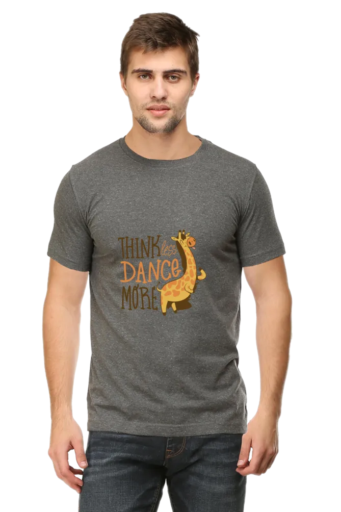 Think Less Dance More Printed T-shirt for men