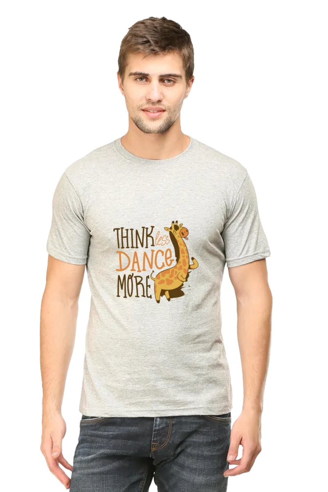 Think Less Dance More Printed T-shirt for men