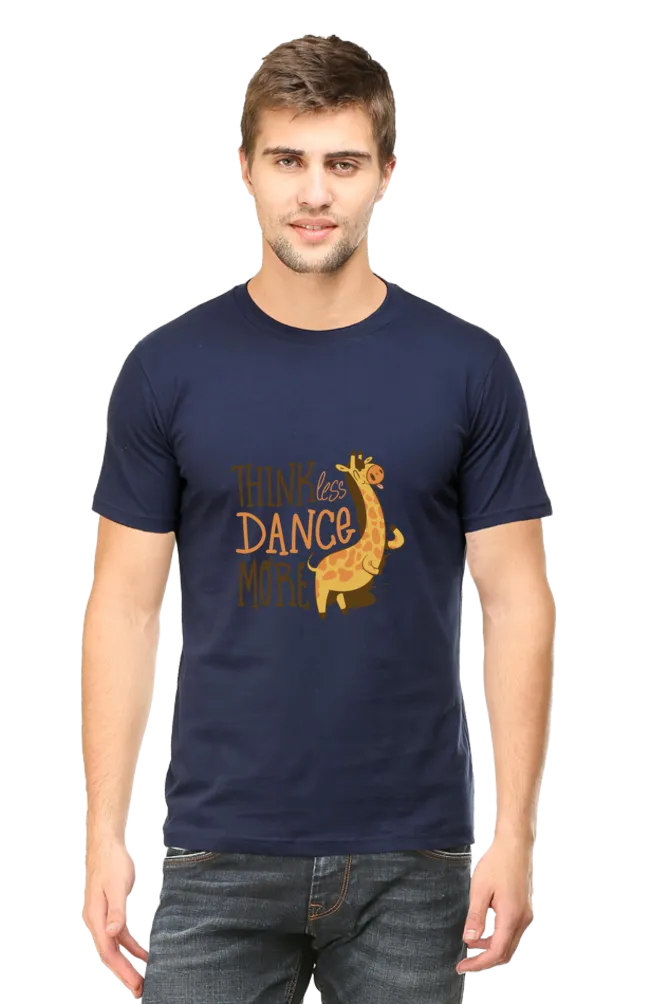 Think Less Dance More Printed T-shirt for men
