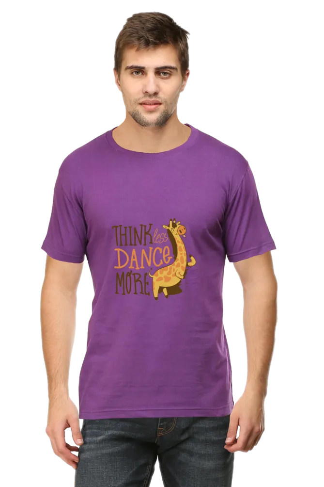 Think Less Dance More Printed T-shirt for men